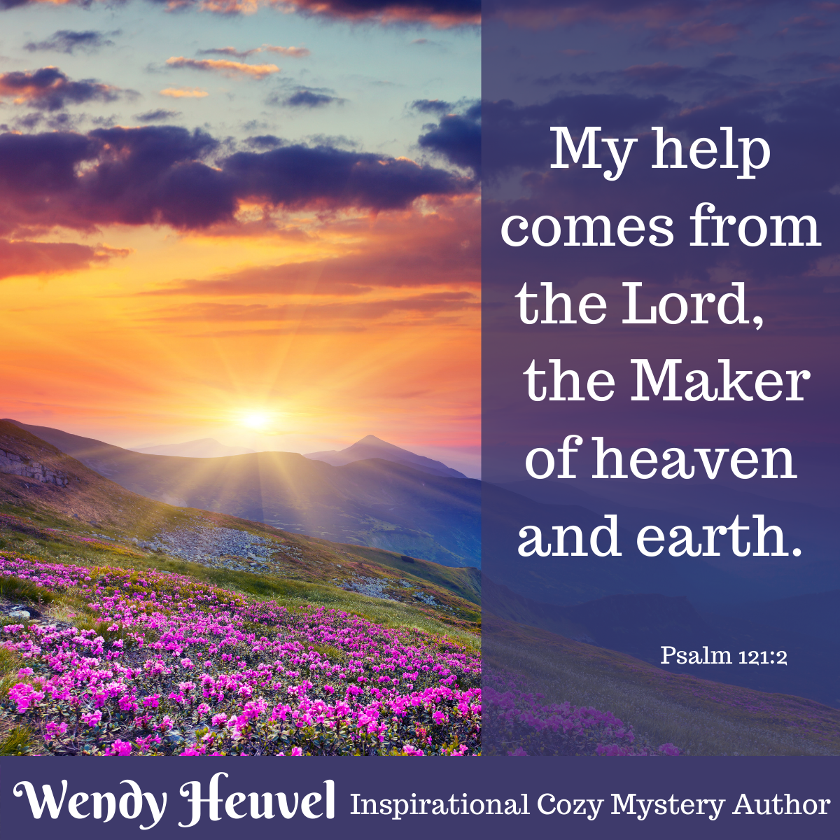 Psalm 121:2 My Help Comes From the Lord…